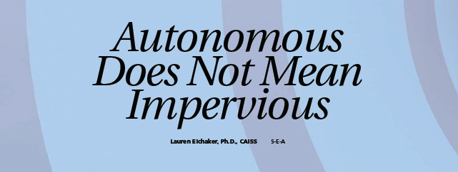 Autonomous Does not Mean Impervous