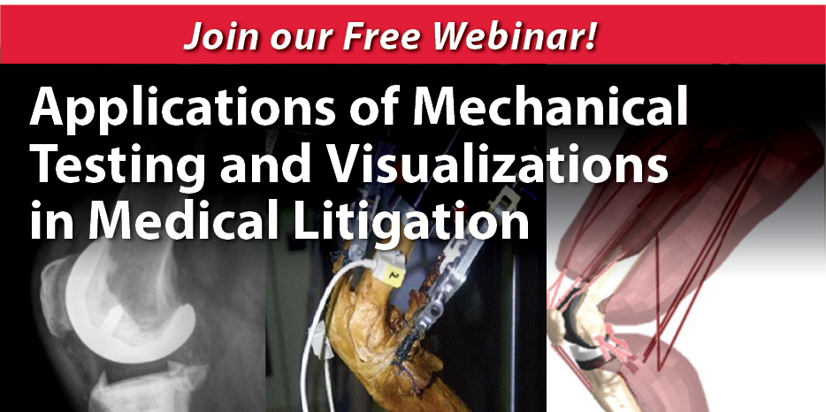Applications of Mechanical Testing and Visualizations in Medical Litigation